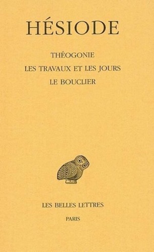  Hésiode - Théogonie ; Les travaux et les jours ; Le bouclier.
