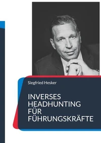 Inverses Headhunting für Führungskräfte