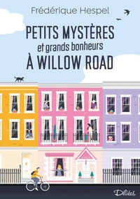 Petits mystères et grands bonheurs à Willow Road