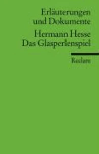 Das Glasperlenspiel. Erläuterungen und Dokumente