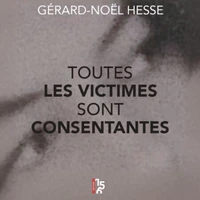 Toutes les victimes sont consentantes