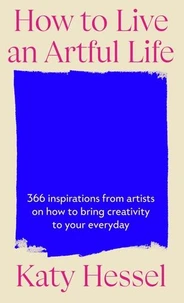 Katy Hessel How To Live An Artful Life