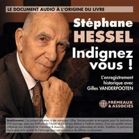 Indignez-Vous ! L’entretien de Stéphane Hessel avec Gilles Vanderpooten