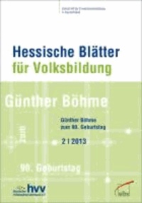 Hessische Blätter für Volksbildung 02/2013 - Günther Böhme zum 90. Geburtstag.