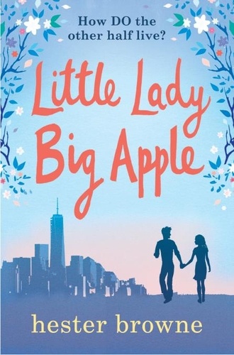 Little Lady, Big Apple. the perfect laugh-out-loud read for anyone who loves New York