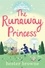 The Runaway Princess. a feel-good and heart-warming comedy for all true romantics