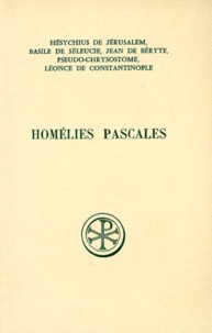  Hésychius de Jérusalem - Homelies Pascales. Cinq Homelies Inedites.