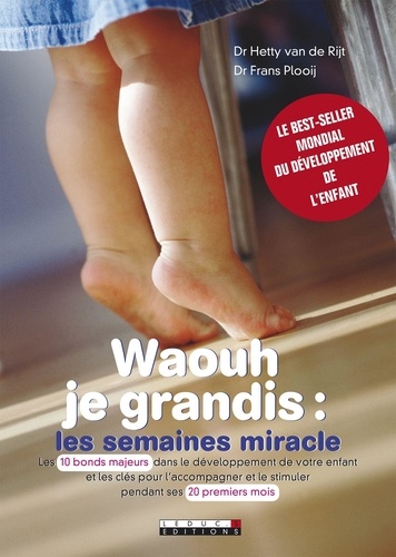 Waouh je grandis. Les semaines miracle