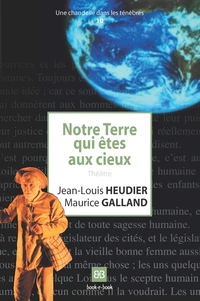 Notre Terre qui êtes aux cieux