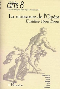 La naissance de l'opéra. Euridice 1600-2000