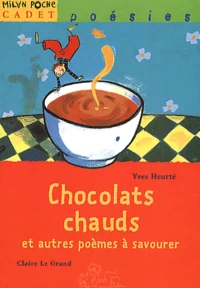 Chocolats Chauds Et Autres Poemes A Savourer