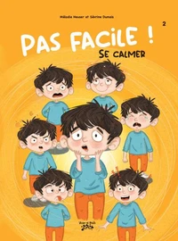 Pas facile ! Se calmer