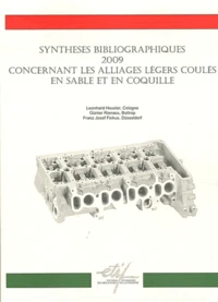 Synthèses bibliographiques 2009 concernant les alliages légers coulés en sable et en coquille