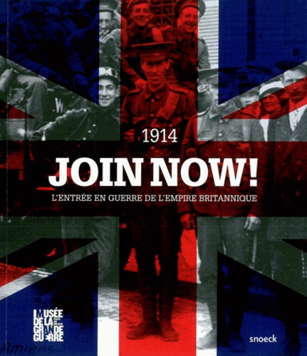 Hew Strachan - Join Now! 1914 - L'entrée en guerre de l'Empire britannique.