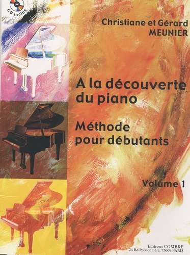 Christiane Meunier - A la découverte du piano - Tome 1. 1 CD audio