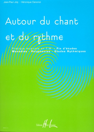 Jean-Paul Joly et Véronique Canonici - Autour du chant et du rythme - Volume 4.