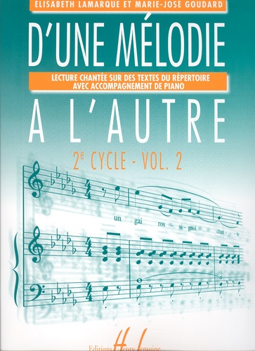 Elisabeth Lamarque et Marie-José Goudard - D'une mélodie à l'autre 2e cycle - Volume 2.