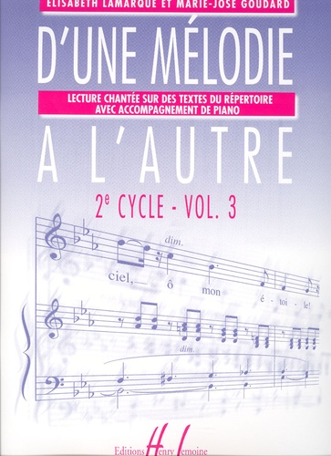 Elisabeth Lamarque et Marie-José Goudard - D'une mélodie à l'autre 2e cycle - Volume 3.