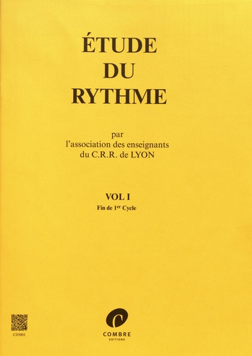  CRR de Lyon - Etude du rythme - Volume 1, Fin de 1er cycle.