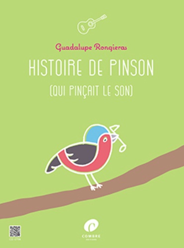 Guadalupe Rongieras - Histoire de pinson (qui pinçait le son).