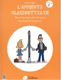 Sylvie Hue - L'apprenti clarinettiste - Manuel pratique pour débutant - Volume 1, Edition français-anglais-japonais.