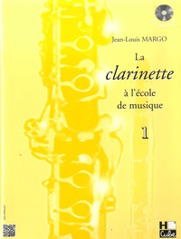 Jean-Louis Margo - La clarinette à l'école de musique - Volume 1. 1 CD audio