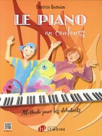 Béatrice Quoniam - Le piano en couleurs - Méthode pour les débutants.