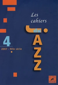 Les cahiers du Jazz N° 4/2007