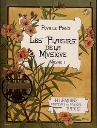 Arlette Mendels-Voltchikis - Les plaisirs de la musique pour le piano - Volume 1.