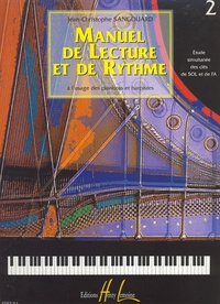 Jean-Christophe Sangouard - Manuel de lecture et de rythme - Etude simultanée des clefs de sol et fa à l'usage des pianistes et harpistes débutants Volume 2.