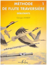 Georges Lambert - Méthode de flûte traversière - Volume 1, Débutants.
