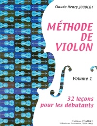Claude-Henry Joubert - Méthode de violon - Volume 1, 32 leçons pour les débutants.