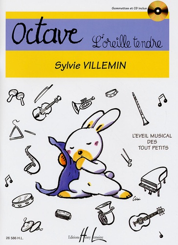 Sylvie Villemin - Octave L'oreille tendre. 1 CD audio
