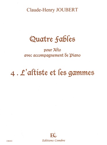 Claude-Henry Joubert - Quatre fables pour alto avec accompagnement de piano - Volume 4, L'altiste et les gammes.