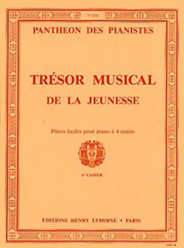  Editions Henry Lemoine - Trésor musical de la jeunesse - Pièces faciles pour piano à 4 mains.