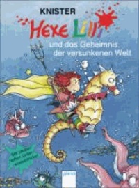 Hexe Lilli und das Geheimnis der versunkenen Welt.