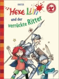Hexe Lilli und der verrückte Ritter - Der Bücherbär: Hexe Lilli für Erstleser.