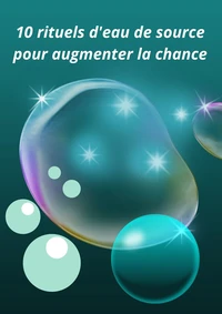 10 rituels d'eau de source pour augmenter la chance