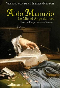 Aldo Manuzio, le Michel-Ange du livre
