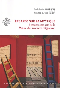 Regards sur la mystique à travers cent ans de la Revue des sciences religieuses