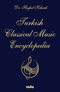 Heykel Kchouk - Turkish Classical Music Encyclopedia - Volume 2.