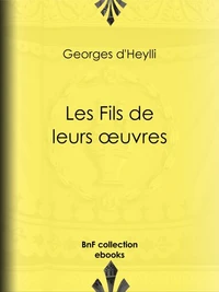 Les Fils de leurs œuvres