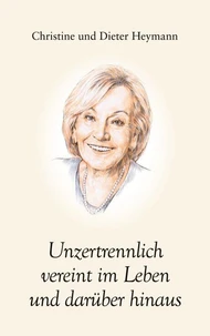 Unzertrennlich vereint im Leben und darüber hinaus
