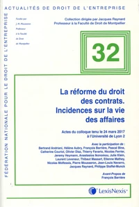 La réforme du droit des contrats. Incidences sur la vie des affaires
