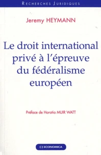 Le droit international privé à l'épreuve du fédéralisme européen