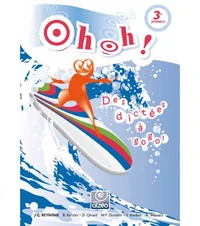 Oh Oh ! 3e primaire