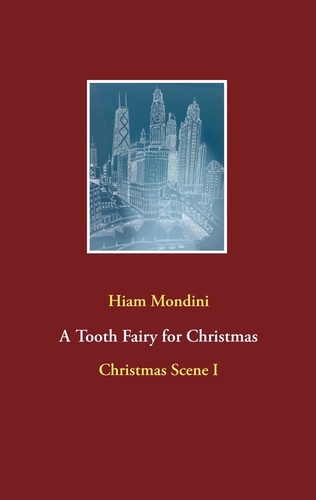 A Tooth Fairy for Christmas. Christmas Scene I
