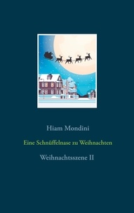 Hiam Mondini - Eine Schnüffelnase zu Weihnachten - Weihnachtsszene II.