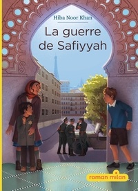 Hiba Noor Khan - La guerre de Safiyyah.