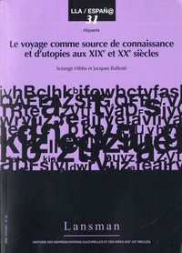 Le voyage comme source de connaissance et d'utopies aux XIXe et XXe siècles